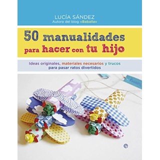 50 manualidades para hacer con tu hijo